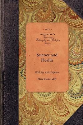 Science and Health with Key to Scripture: With Key to the Scriptures - Mary Eddy - cover