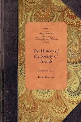 History of Society of Friends, V2: Vol. 2 - James Bowden - cover