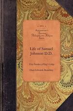 Life & Correspondence of Samuel Johnson: Missionary of the Church of England in Connecticut and First President of King's College, New York