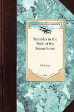 Rambles in the Path of the Steam-Horse: An Off-Hand Olla Podrida, Embracing a General Historical and Descriptive View of the Scenery, Agricultural and Mineral Resources, and Prominent Features of the Travelled Route from Baltimore to Harper's Ferry, Cumberland, Wheeling, Cincinnati, and Louisvil