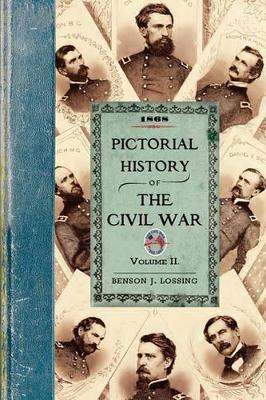 Pictorial History of the Civil War V2: Volume Two - Benson John Lossing - cover