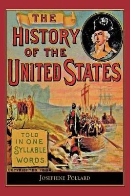 History of the U.S. Told in One Syllable: Told in One Syllable Words - Josephine Pollard - cover