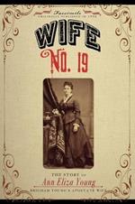 Wife No. 19: Or, the Story of a Life in Bondage..