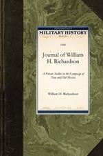 Journal of William H. Richardson: A Private Soldier in the Campaign of New and Old Mexico