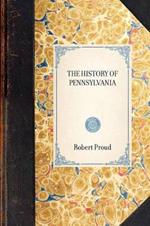 History of Pennsylvania, in North Am: From the Original Institution and Settlement of That Province, Under the First Proprietor and Governor William Penn, in 1681, Till After the Year 1742 Vol. 2