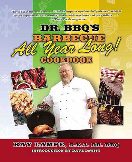 Dr. BBQ's "Barbecue All Year Long!" Cookbook