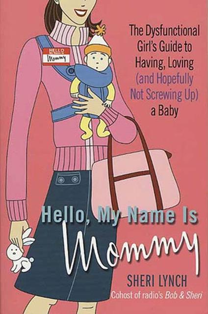 Hello, My Name Is Mommy