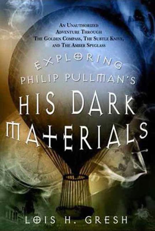 Exploring Philip Pullman's His Dark Materials - Lois H. Gresh - ebook