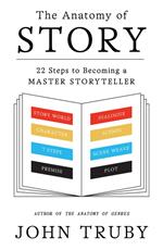 The Anatomy of Story