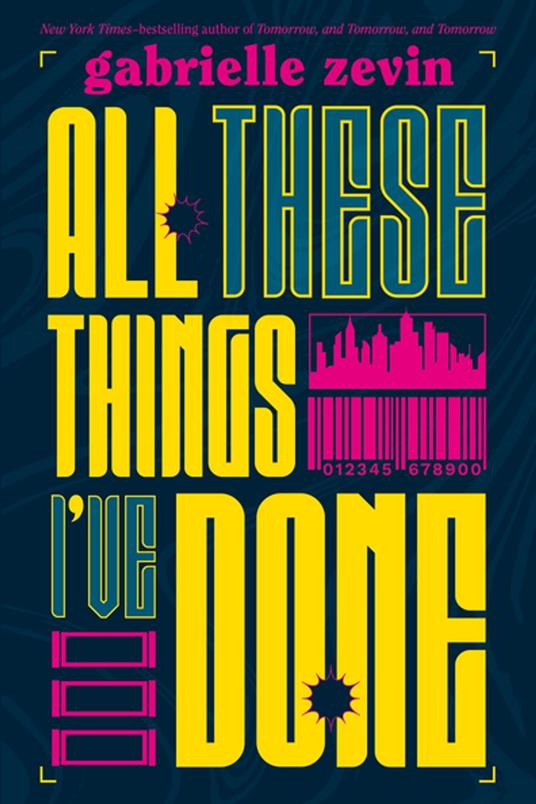 All These Things I've Done - Gabrielle Zevin,Ilyana Kadushin - ebook