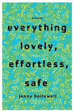 Everything Lovely, Effortless, Safe