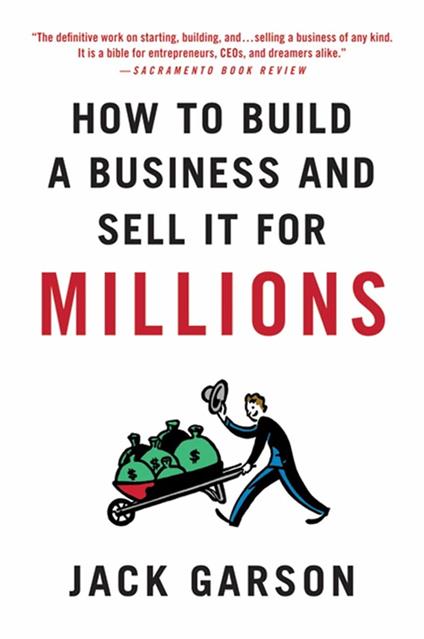 How to Build a Business and Sell It for Millions