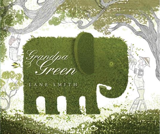 Grandpa Green - Lane Smith - ebook