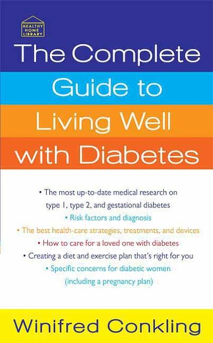 The Complete Guide to Living Well with Diabetes