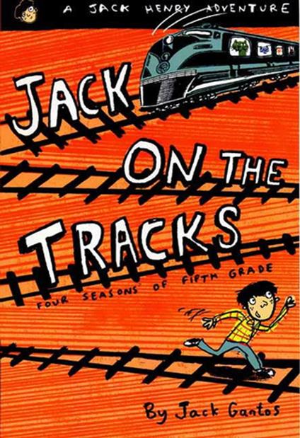Jack on the Tracks - Jack Gantos - ebook