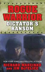 Rogue Warrior: Dictator's Ransom