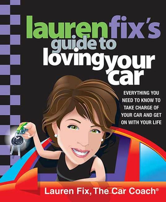 Lauren Fix's Guide to Loving Your Car