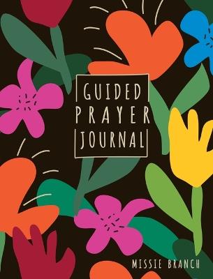 Guided Prayer Journal For Teen Girls - Missie Branch - cover