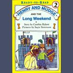 Henry and Mudge and the Long Weekend