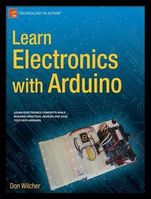 Learn Electronics with Arduino - Don Wilcher - cover