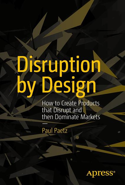 Disruption by Design