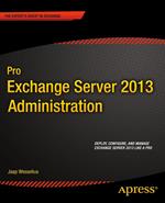 Pro Exchange Server 2013 Administration