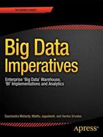 Big Data Imperatives: Enterprise Big Data Warehouse, BI Implementations and Analytics