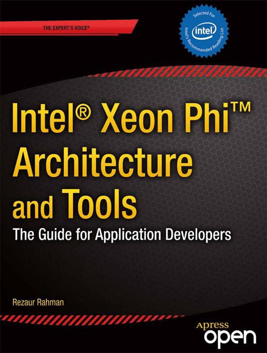 Intel Xeon Phi Coprocessor Architecture and Tools