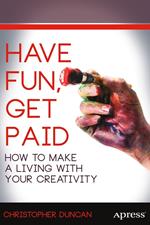 Have Fun, Get Paid