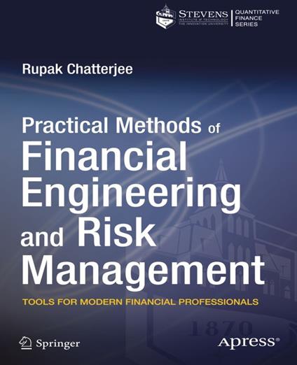 Practical Methods of Financial Engineering and Risk Management