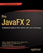 Pro JavaFX 2: A Definitive Guide to Rich Clients with Java Technology