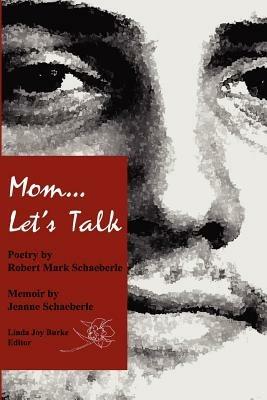 Mom...Let's Talk - Robert, Schaeberle,Jeanne, Schaeberle - cover