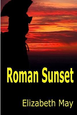 Roman Sunset - Elizabeth, May - cover