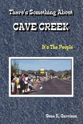 THERE's SOMETHING ABOUT CAVE CREEK (It's The People) - Gene, Garrison - cover