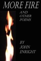 More Fire and Other Poems - John Enright - cover