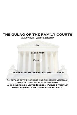 The Gulag Of The Family Courts - Jack Frost - cover