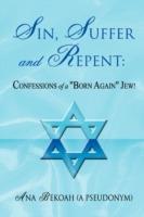 Sin, Suffer & Repent: Confessions of a 