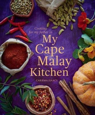 Cooking for my father in My Cape Malay Kitchen: Cooking for my father in My Cape Malay Kitchen - Cariema Isaacs - cover