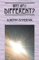 Why Am I Different? - Dorothy Zimmerman - cover