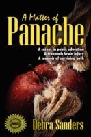 A Matter of Panache: A career in public education. A traumatic brain injury. A memoir of surviving both