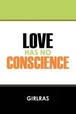 Love Has No Conscience