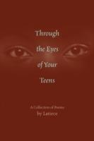 Through the Eyes of Your Teens: A Collection of Poems