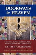 Doorways to Heaven: A Spiritual Journey Guided by Angels, Miracles and the Art of Andy Lakey