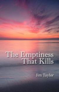 The Emptiness That Kills - Jim Taylor - cover