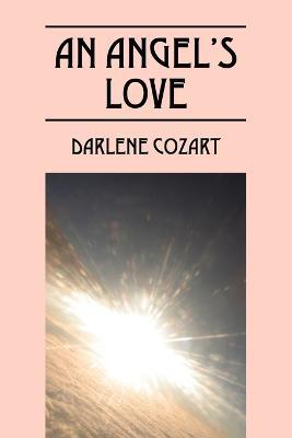 An Angel's Love - Darlene Cozart - cover