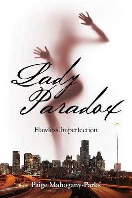 Lady Paradox: Flawless Imperfection - Paige Mahogany-Parks - cover