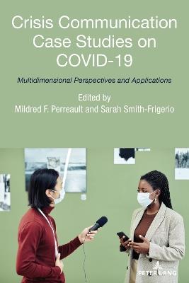 Crisis Communication Case Studies on COVID-19: Multidimensional Perspectives and Applications - cover