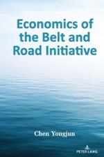 Economics of the Belt and Road Initiative