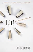 Lit!: A Christian Guide to Reading Books - Tony Reinke - cover