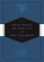 Greek-English Interlinear ESV New Testament: Nestle-Aland Novum Testamentum Graece (NA28) and English Standard Version (ESV)